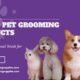 Top 10 Pet Grooming Products Every Professional Needs for Dogs and Cats